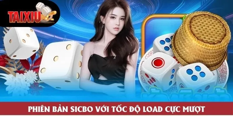 Phiên bản Sicbo với tốc độ load cực mượt